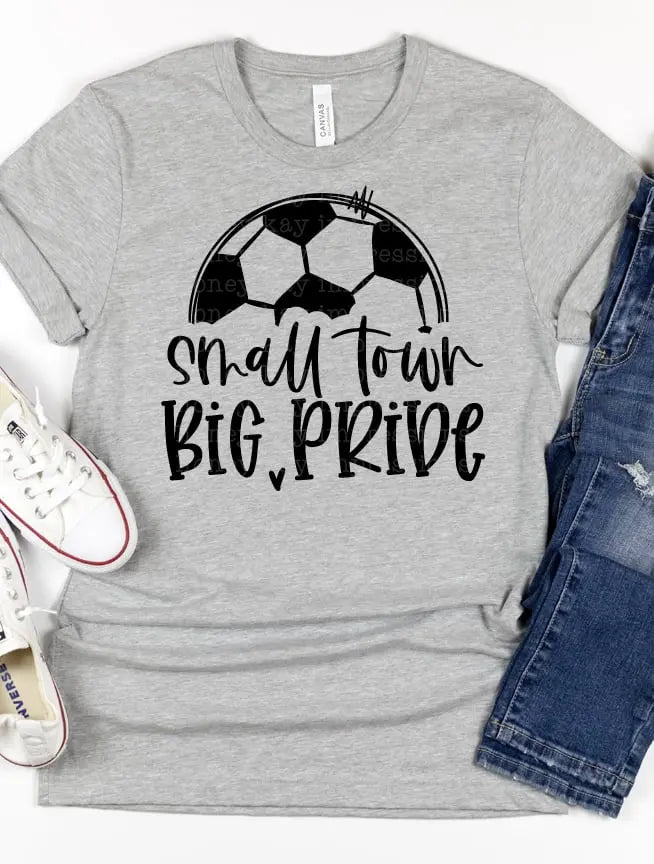 Soccer Small Town Big Pride Screen Printed T-Shirt/Crewneck Johnson Heirloom