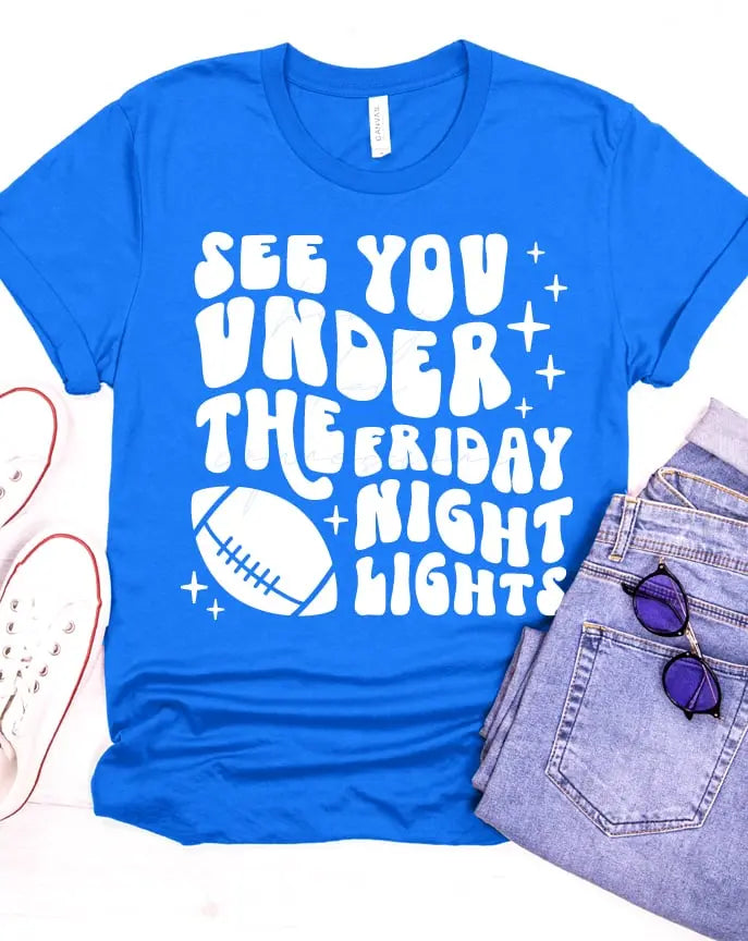 See you under the Friday night lights Screen Printed T-Shirt/Crewneck Johnson Heirloom