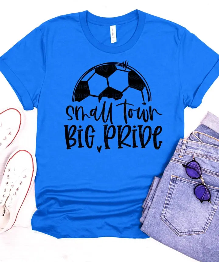 Soccer Small Town Big Pride Screen Printed T-Shirt/Crewneck Johnson Heirloom