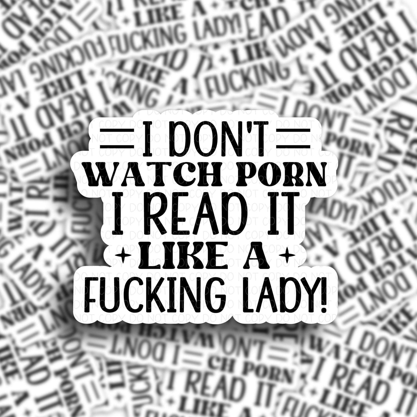 I don't Watch P* I read it Like a F* Lady waterproof sticker