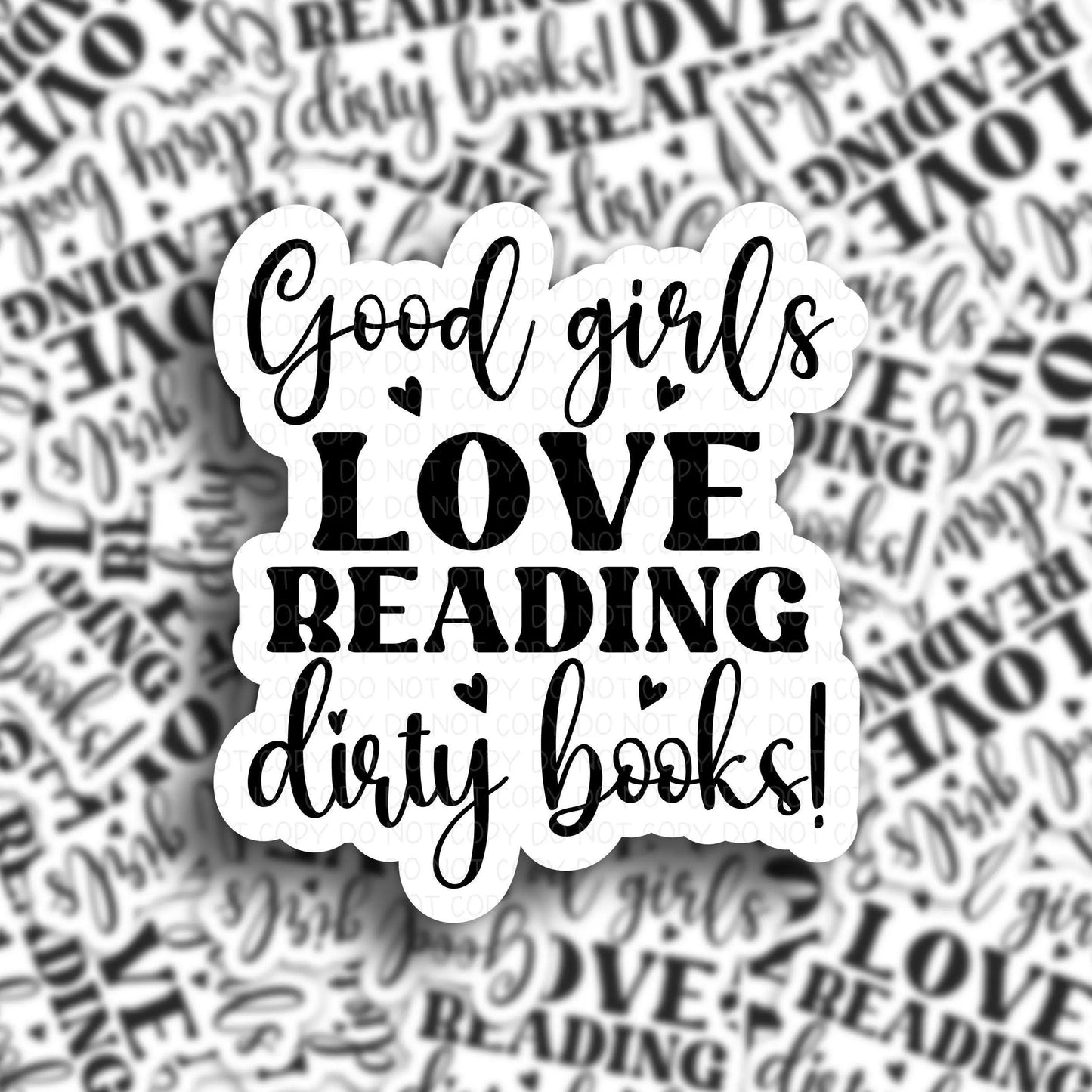 Good Girls Love Reading Dirty Books waterproof sticker