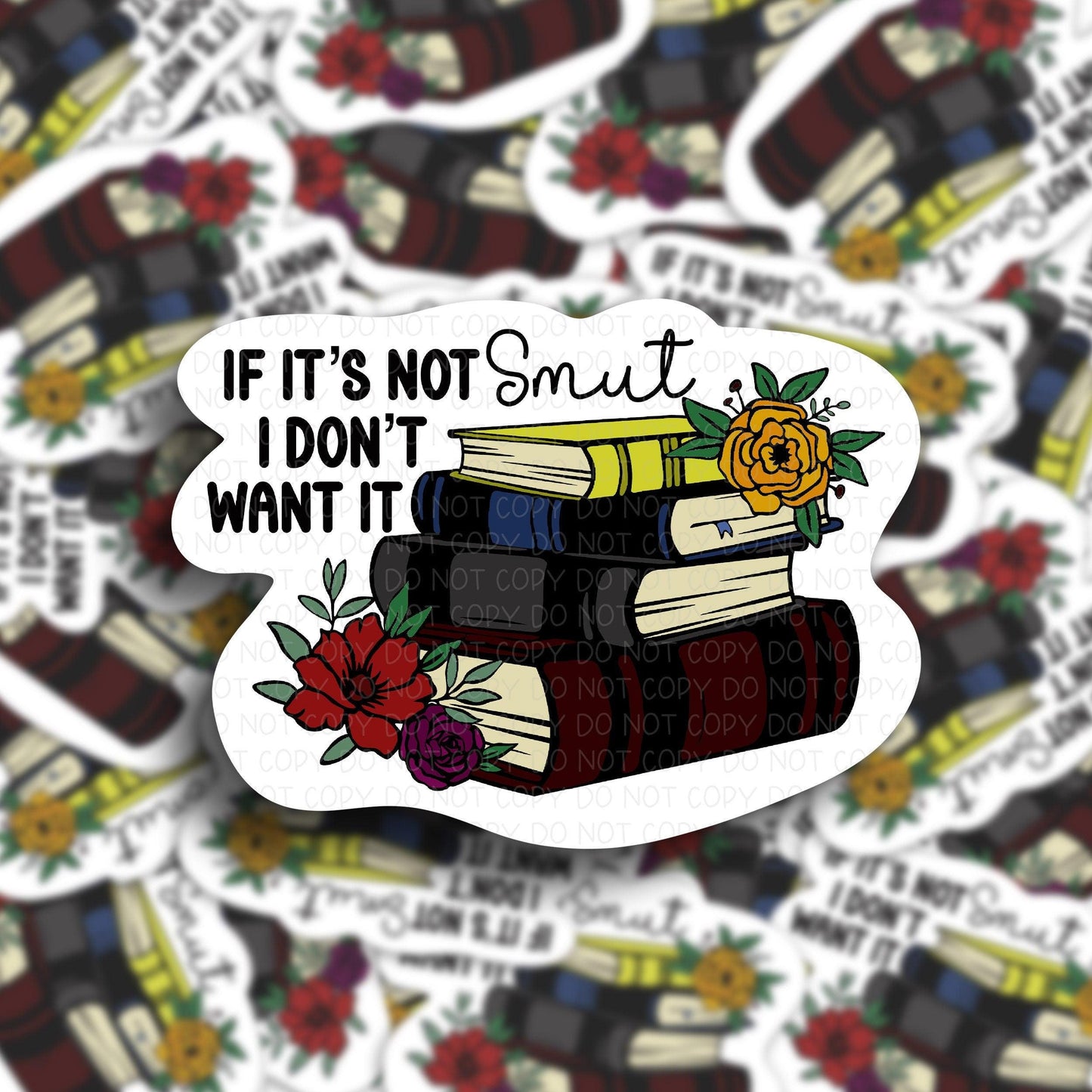 If it's not Smut I don't want it waterproof sticker