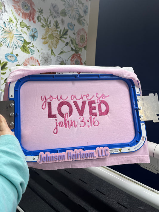 You are so Loved- John 3:16 embroidered T-Shirt/Crewneck