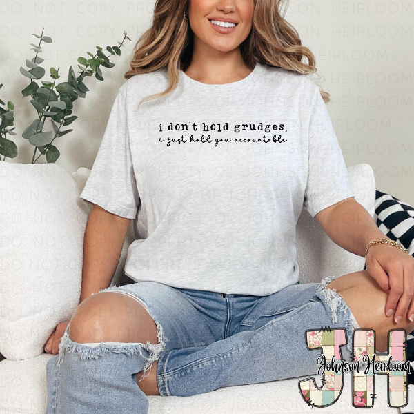 I don’t hold grudges Printed T-Shirt/Crewneck