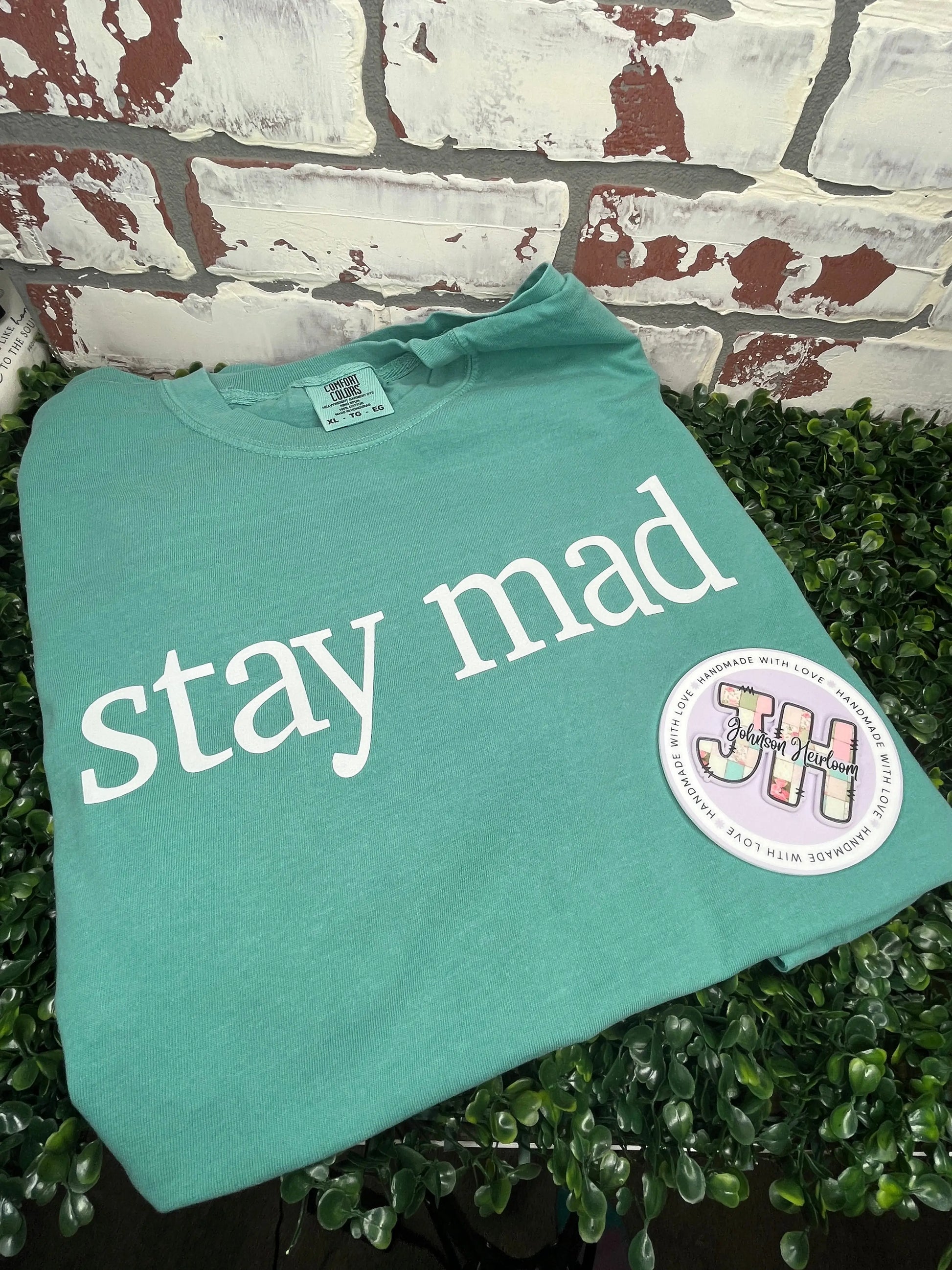 Stay Mad Screen Printed T-Shirt/Crewneck Johnson Heirloom