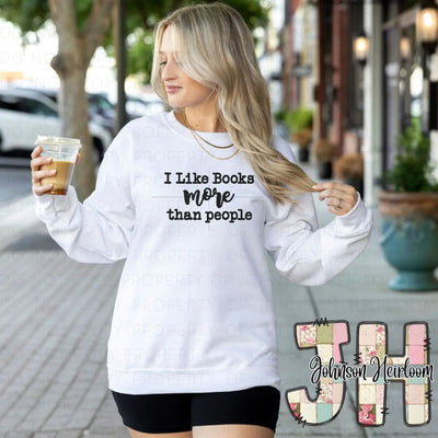 I like Books more than people embroidered T-Shirt/Crewneck Johnson Heirloom