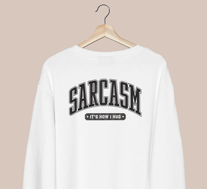 Sarcasm embroidered T-Shirt/Crewneck