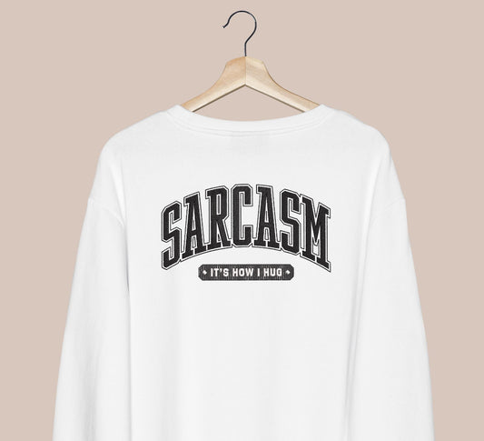 Sarcasm embroidered T-Shirt/Crewneck