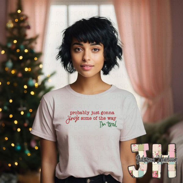 Probably just gonna jingle some of the way… I’m tired embroidered T-Shirt/Crewneck