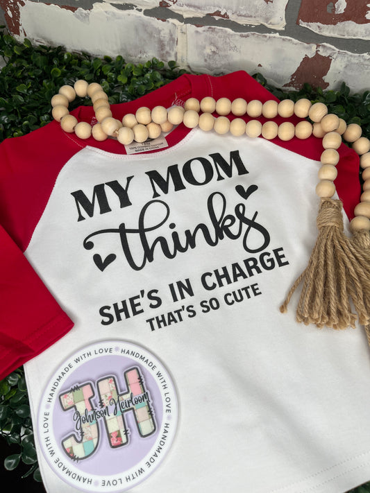 My mom thinks she is in charge Kids Printed Raglan T-Shirt