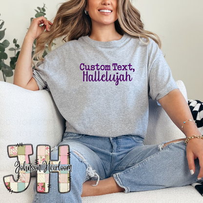 Embroidered “Hallelujah” Custom Text Tee or Crewneck | Faith Apparel | Christian Gift | Johnson Heirloom