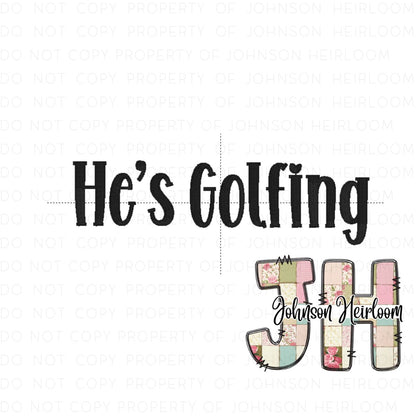 He's Golfing Machine Embroidery Digital Design