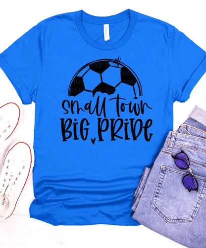 Soccer Small Town Big Pride Screen Printed T-Shirt/Crewneck Johnson Heirloom
