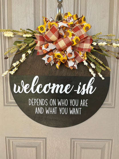 Welcome-ish Wooden Round Door Sign w/ Magnetic Interchangeable Bow
