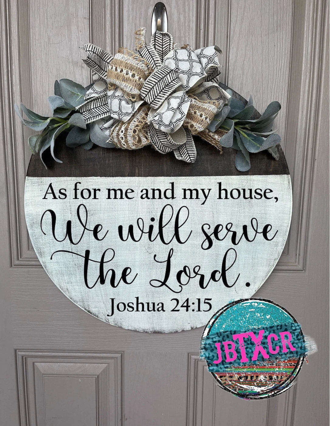 As for me and My House- Joshua 24:15 Wooden Round Door Sign w/ Magnetic Interchangeable Bow