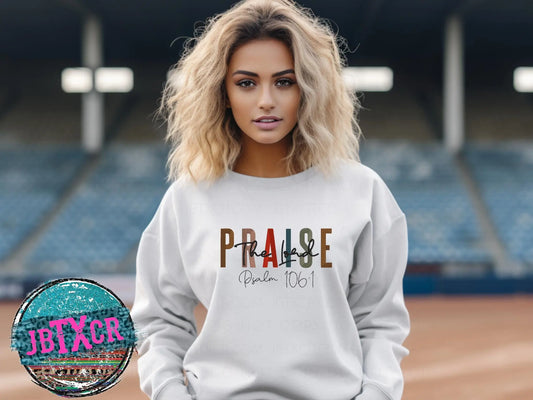 Praise the Lord Psalm 106:1 embroidered T-Shirt/Crewneck