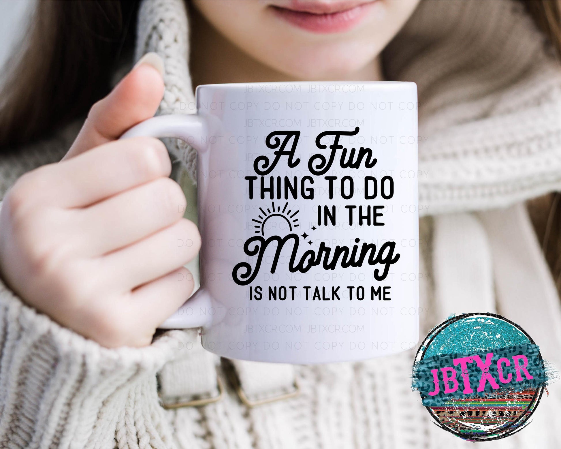 A fun thing to do in the Morning is not talk to me 15oz. Coffee Mug