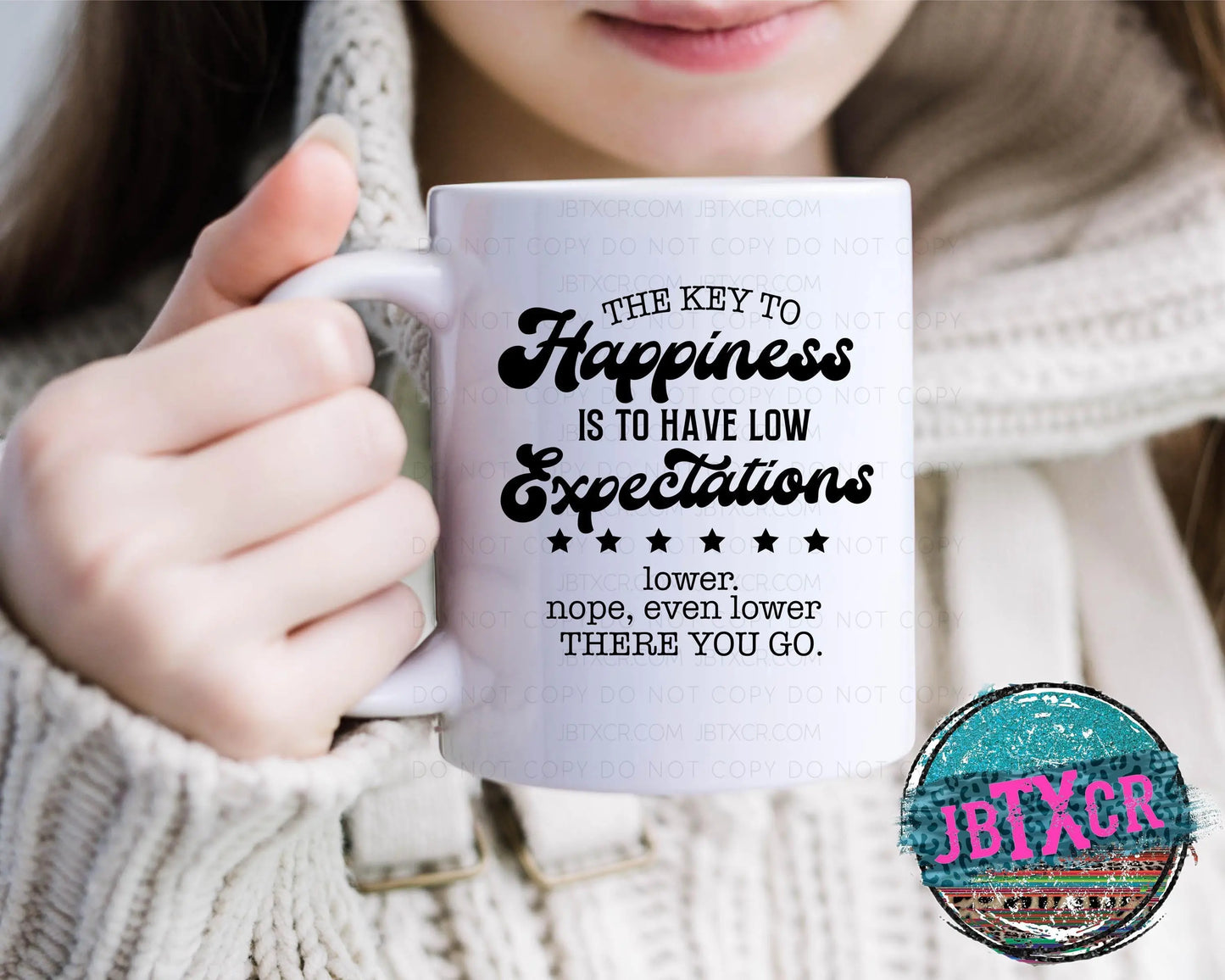 The key to Happiness is to have low Expectations... 15oz. Coffee Mug