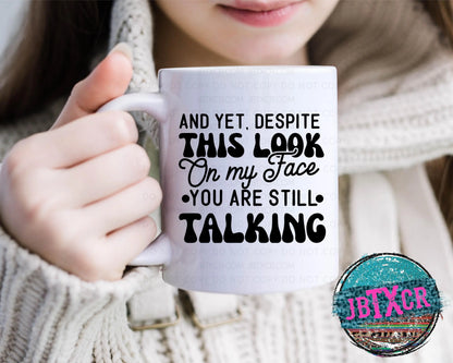 And yet, despite this look on my face, you are still talking 15oz. Coffee Mug