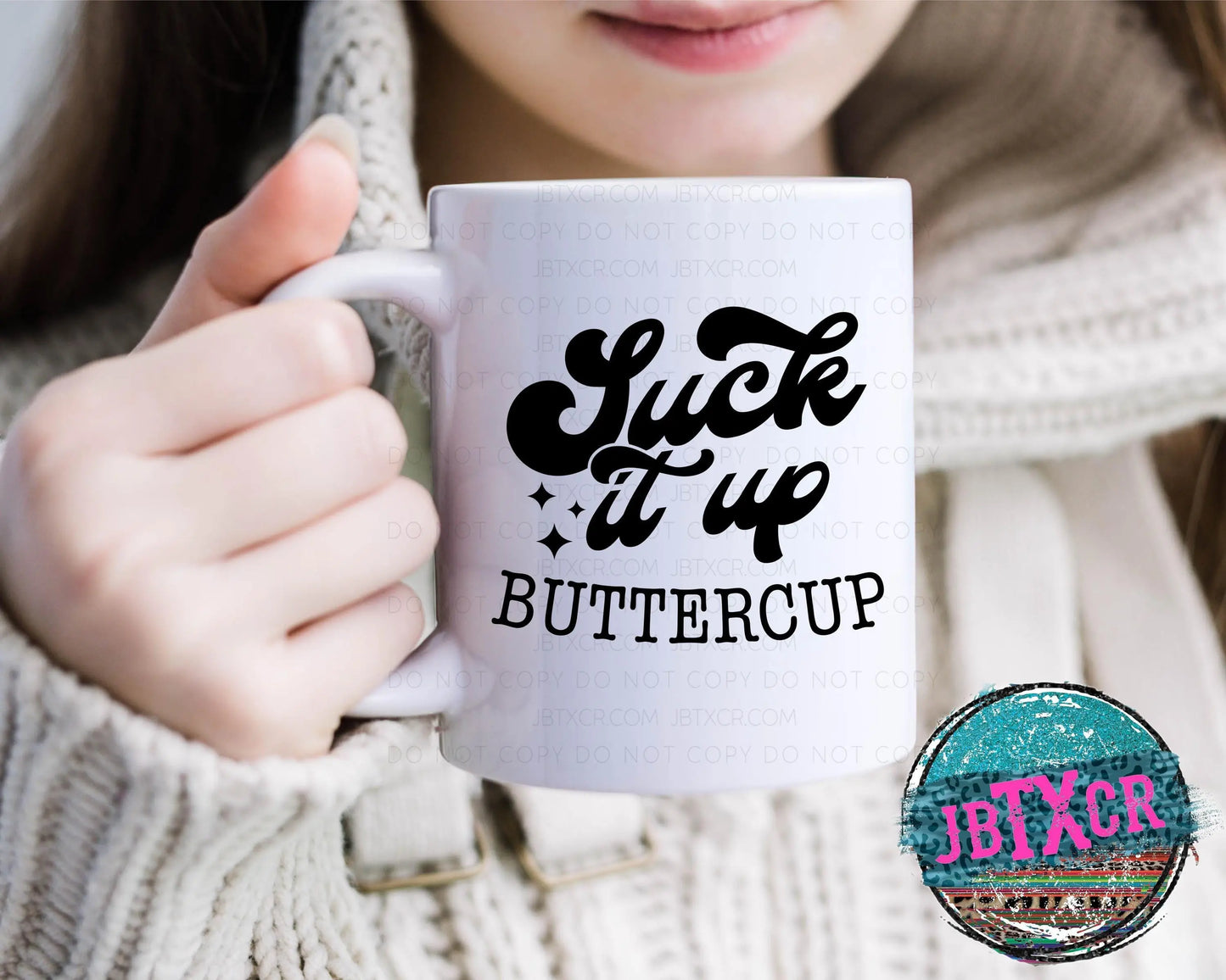 Suck it up Buttercup 15oz. Coffee Mug