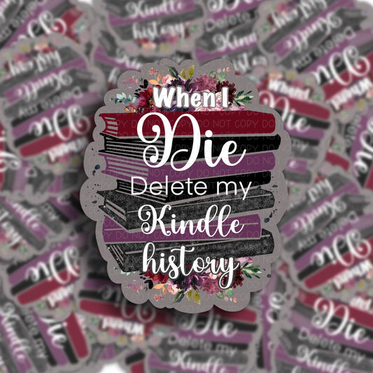 When I die delete my Kindle History waterproof sticker