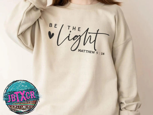 Be the light Mathews 5:14 embroidered T-Shirt/Crewneck