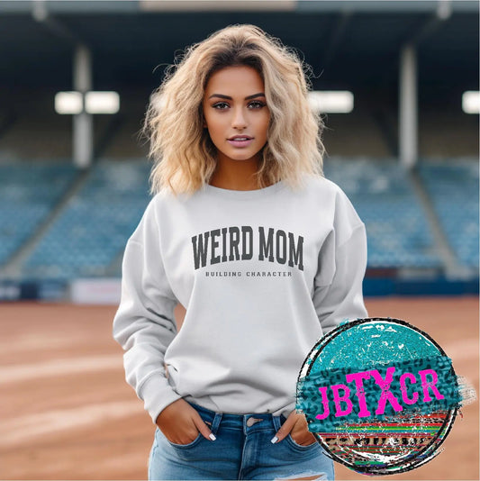 Weird Mom Screen Printed T-Shirt/Crewneck