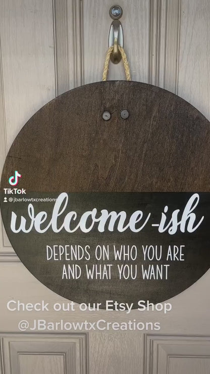 Welcome-ish Wooden Round Door Sign w/ Magnetic Interchangeable Bow